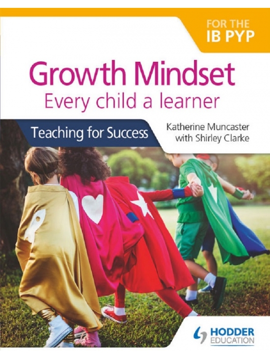 Growth Mindset Every child a learner. Teaching for Success (PDF)