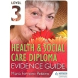 Level 3 Health and Social Care Diploma – Evidence Guide