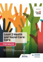 Level 2 Health and Social Care: Core For Wales