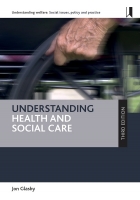 Understanding Health and Social Care – Key Principles and Practice