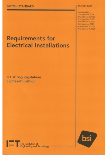 IET Wiring Regulations, Requirements for Electrical Installations, BS 7671:2018+A4:2026, 18th Edition 2026 (PDF)